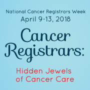 Recognizing Your Cancer Registrars