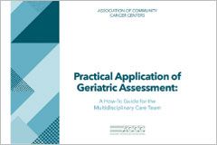 New Geriatric Assessment Guide Gives Cancer Care Teams Tools to Help Aging Patients