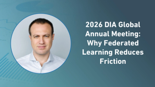 2026 DIA Global Annual Meeting: Why Federated Learning Reduces Friction