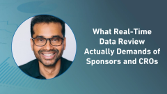 What Real-Time Data Review Actually Demands of Sponsors and CROs