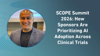 SCOPE Summit 2026: How Sponsors Are Prioritizing AI Adoption Across Clinical Trials