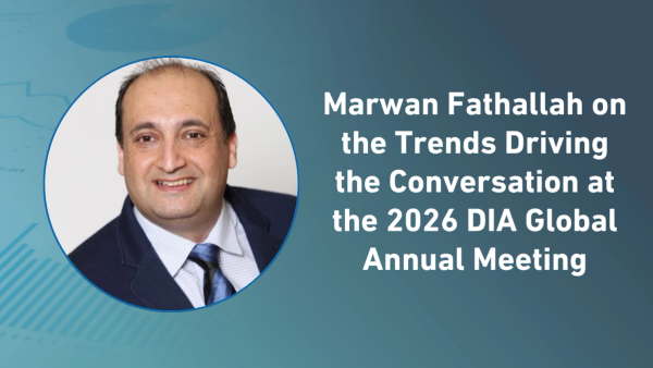 Marwan Fathallah on the Trends Driving the Conversation at the 2026 DIA Global Annual Meeting