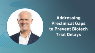 Addressing Preclinical Gaps to Prevent Biotech Trial Delays