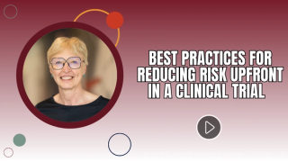 Best Practices for Reducing Risk Upfront in a Clinical Trial