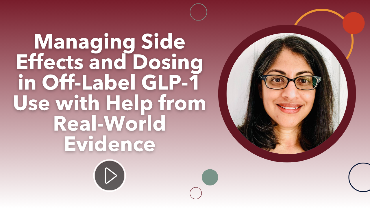Managing Side Effects and Dosing in Off-Label GLP-1 Use with Help from Real-World Evidence
