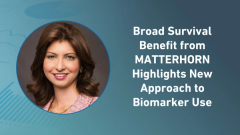 Broad Survival Benefit from MATTERHORN Trial Highlights New Approach to Biomarker Use