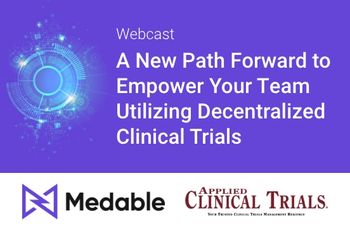 A New Path Forward to Empower Your Team Utilizing Decentralized Clinical Trials