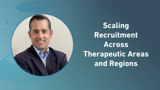 Scaling Recruitment Across Therapeutic Areas and Regions