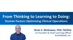 EP. 2 From Thinking to Learning to Doing: Human Factors Optimizing Clinical Operations