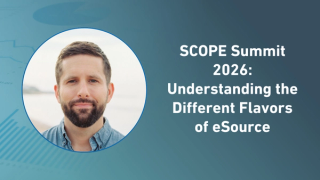 SCOPE Summit 2026: Understanding the Different Flavors of eSource