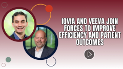 IQVIA and Veeva Join Forces to Improve Efficiency and Patient Outcomes