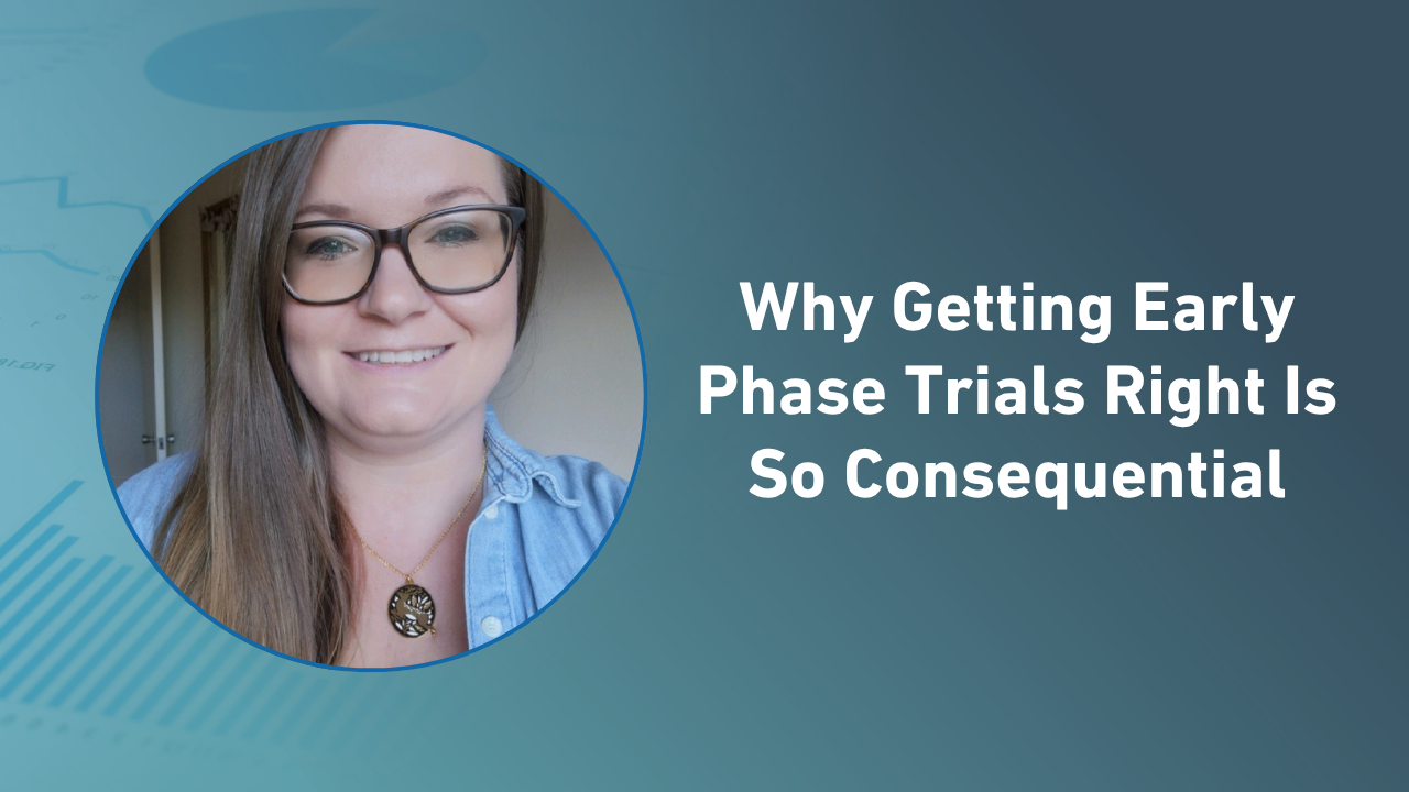 Why Getting Early Phase Trials Right Is So Consequential | Applied ...