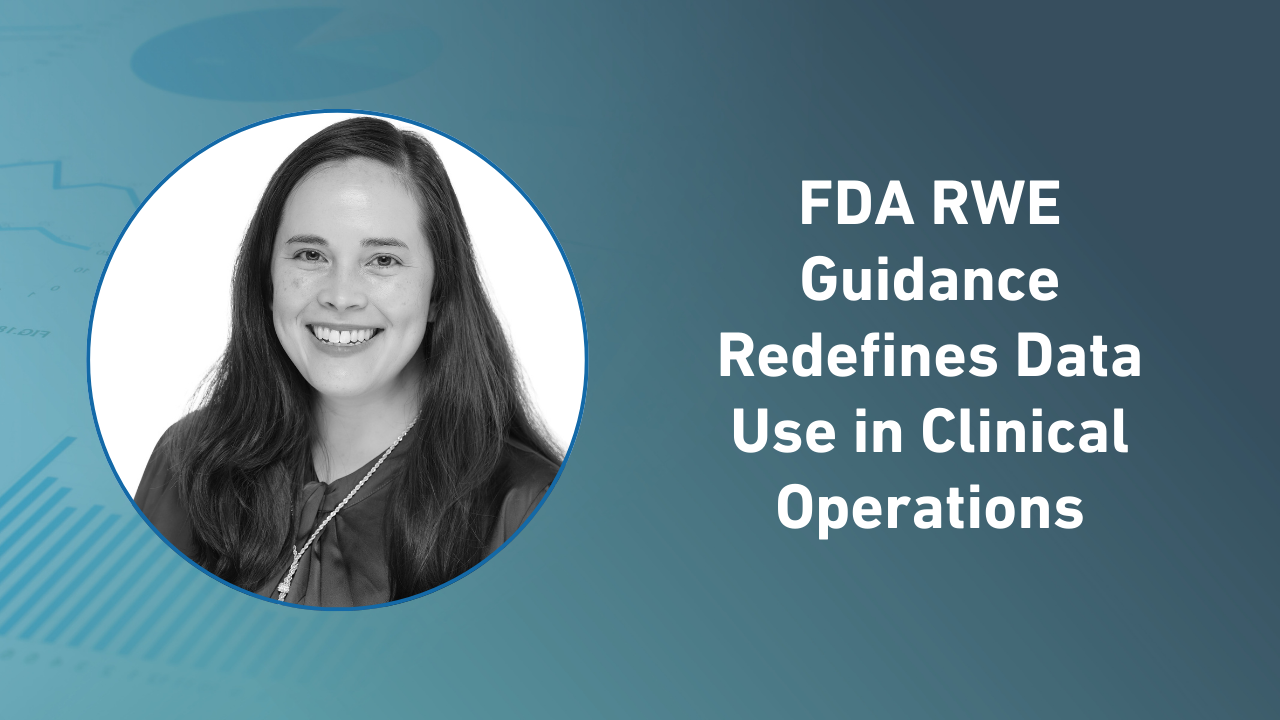 FDA RWE Guidance Redefines Data Use in Clinical Operations