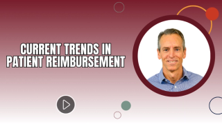 Current Trends in Patient Reimbursement