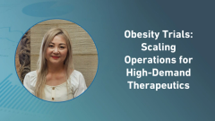 Obesity Trials: Scaling Operations for High-Demand Therapeutics