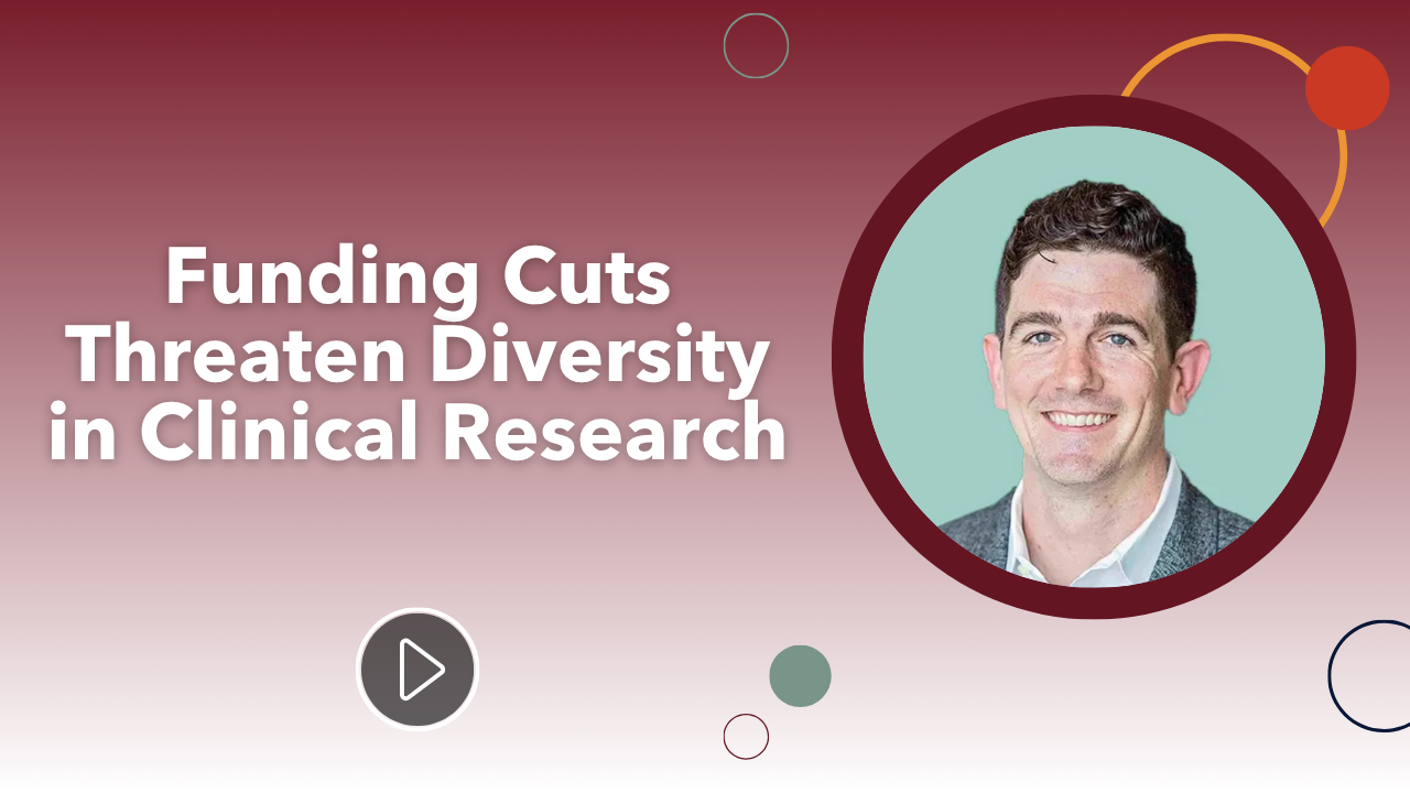 Funding Cuts Threaten Diversity in Clinical Research