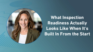 What Inspection Readiness Actually Looks Like When It's Built In From the Start