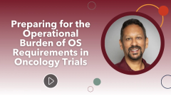 Preparing for the Operational Burden of OS Requirements in Oncology Trials
