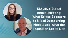 2026 DIA Global Annual Meeting: What Drives Sponsors to Mixed Outsourcing Models and What the Transition Looks Like