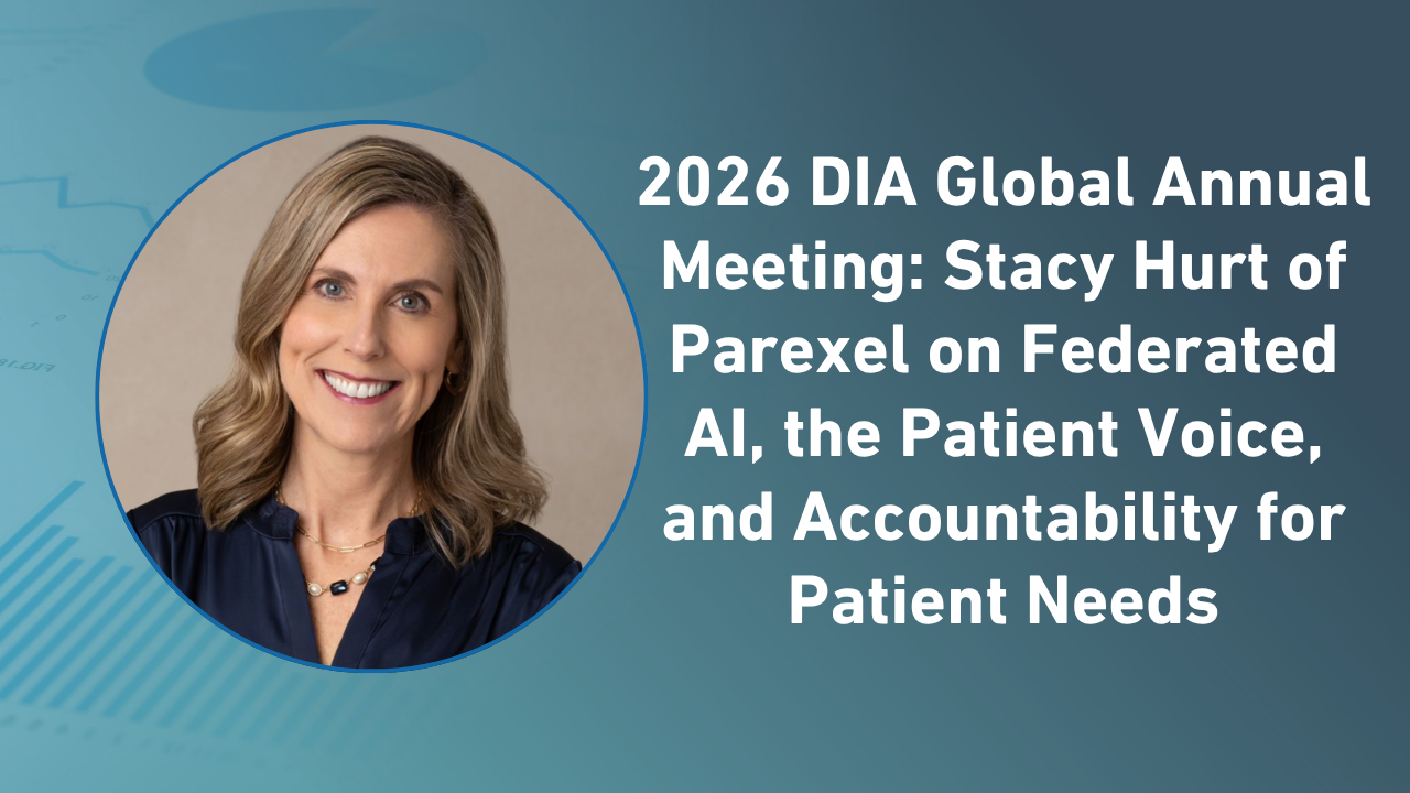 Commentary | Videos | June 19, 2026 2026 DIA Global Annual Meeting: Stacy Hurt of Parexel on Federated AI, the Patient Voice, and Accountability for Patient Needs Stacy Hurt DIA Video Player is loading. Text Color Transparency Background Color Transparency Window Color Transparency Font Size Text Edge Style Font Family Full interview summary