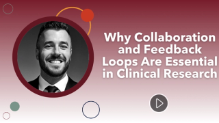 2025 SCRS Global Site Solutions Summit: Why Collaboration and Feedback Loops Are Essential in Clinical Research