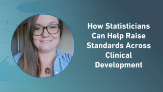 How Statisticians Can Help Raise Standards Across Clinical Development 