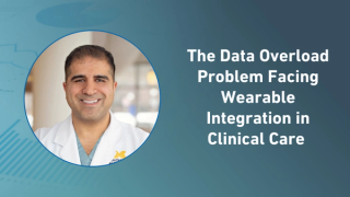 The Data Overload Problem Facing Wearable Integration in Clinical Care