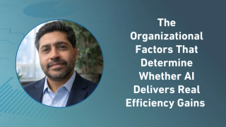 The Organizational Factors That Determine Whether AI Delivers Real Efficiency Gains 