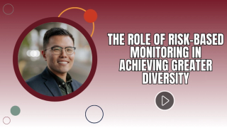 The Role of Risk-Based Monitoring in Achieving Greater Diversity