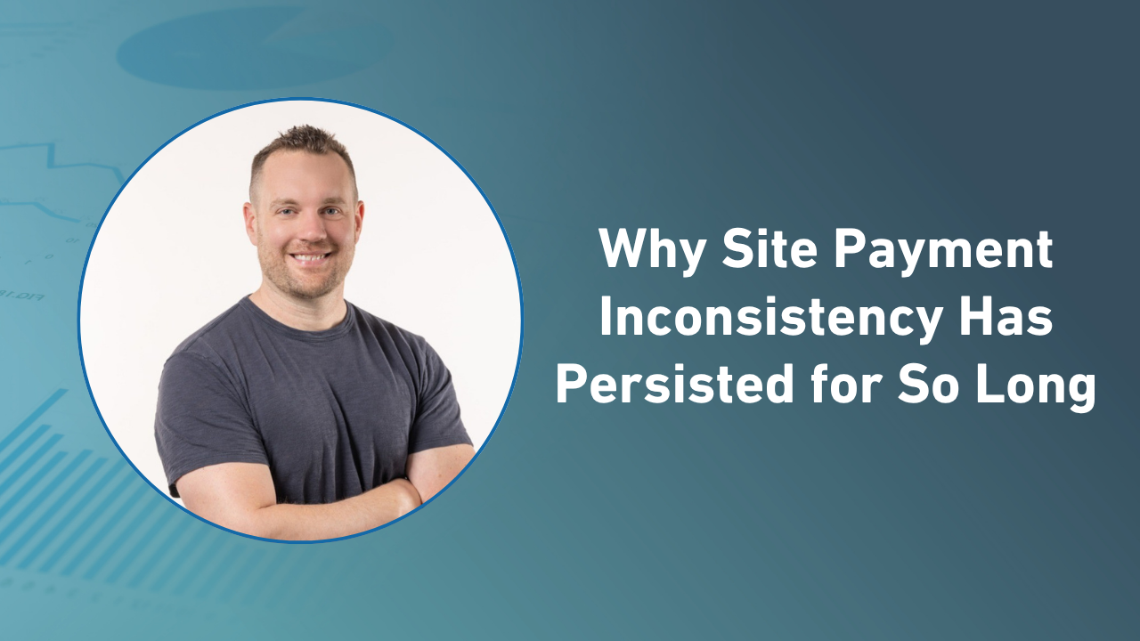 Advertisement Commentary | Videos | August 25, 2026 Why Site Payment Inconsistency Has Persisted for So Long Advertisement Advertisement