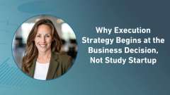 Why Execution Strategy Begins at the Business Decision, Not Study Startup