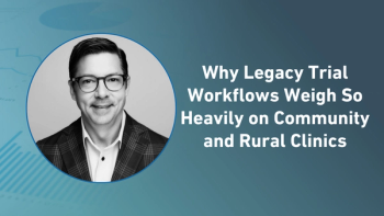 Why Legacy Trial Workflows Weigh So Heavily on Community and Rural Clinics