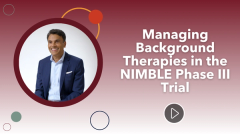 Managing Background Therapies in the NIMBLE Phase III Trial