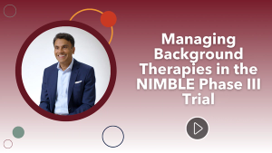 Managing Background Therapies in the NIMBLE Phase III Trial