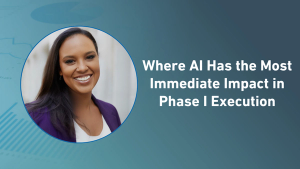 Where AI Has the Most Immediate Impact in Phase I Execution