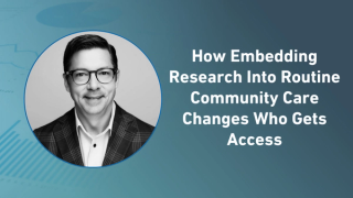 How Embedding Research Into Routine Community Care Changes Who Gets Access