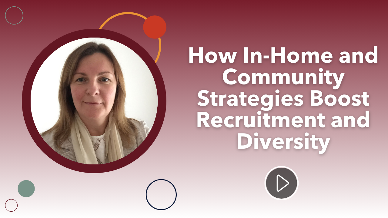 How In-Home and Community Strategies Boost Recruitment and Diversity