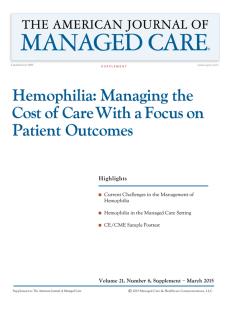 Hemophilia: Managing the Cost of Care With a Focus on Patient Outcomes [CME/CPE]
