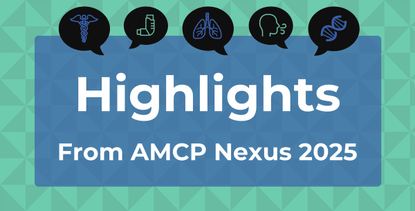 ICYMI: Highlights From AMCP Nexus 2025