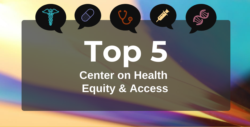 Top 5 Center on Health Equity & Access