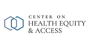 Center on Health Equity and Access