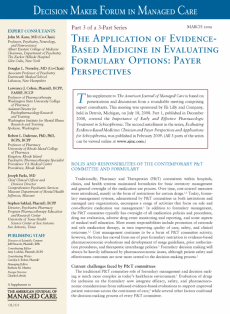 Decision Maker Forum in Managed Care: The Application of Evidence-Based Medicine in Evaluating Formu
