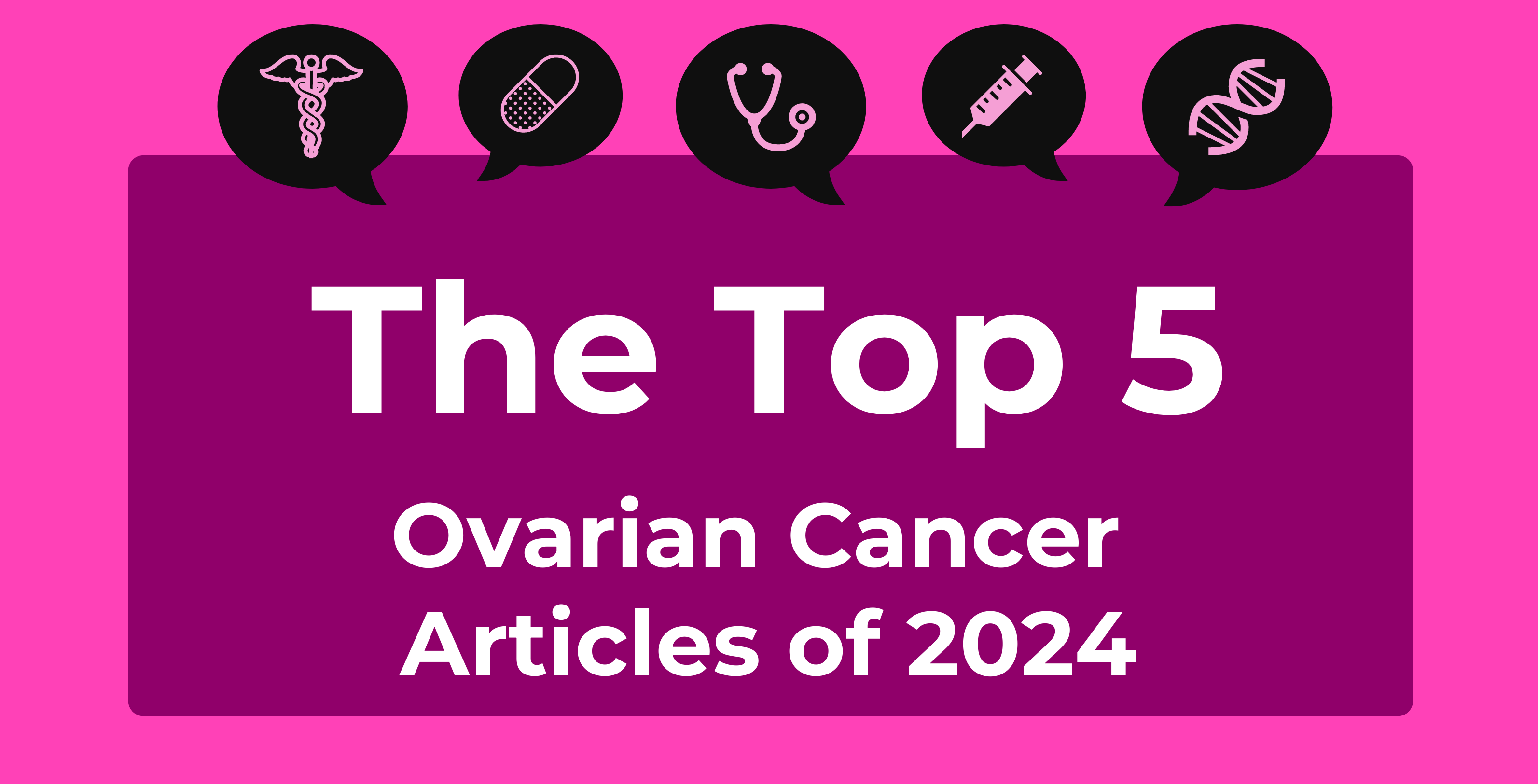 TOP 5 ovarian cancer articles of 2024 | Image Credit: Venngage