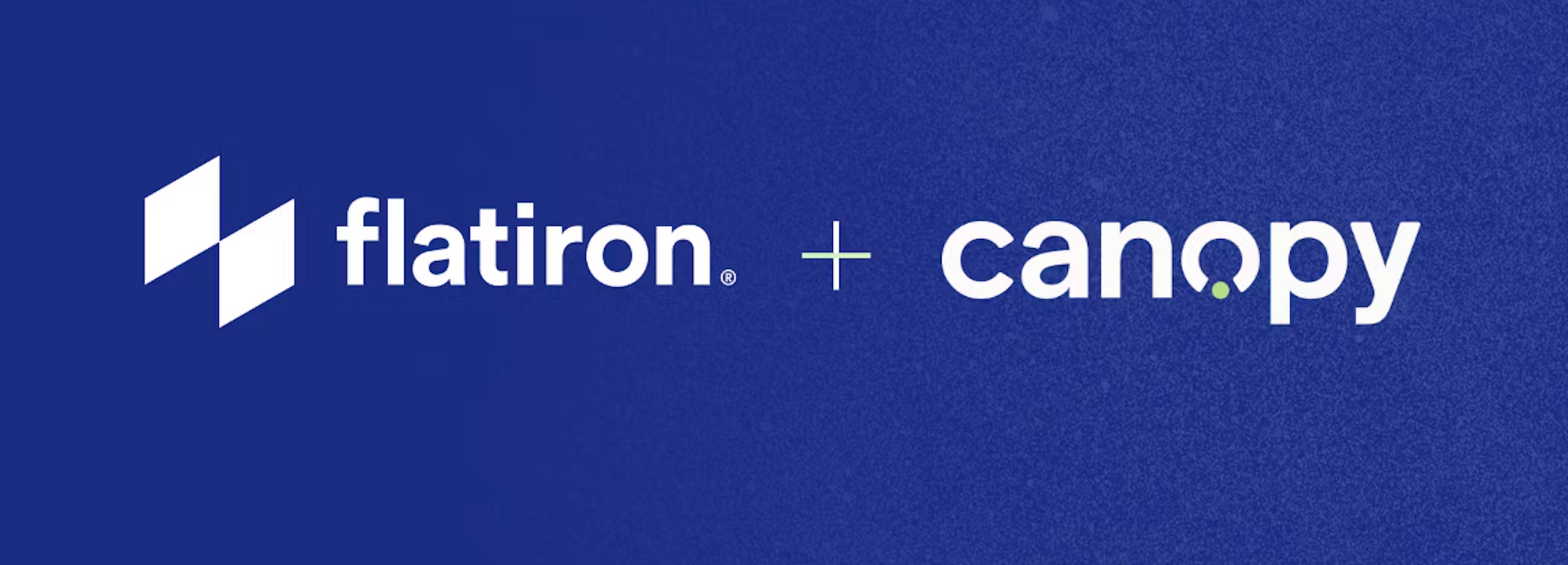 Flatiron Health and Canopy Partner to Streamline Continuous Care for Oncology Practices Flatiron Health and Canopy Partner to Streamline Continuous Care for Oncology Practices