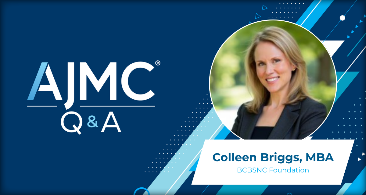 AJMC Q&A with Colleen Briggs, MBA