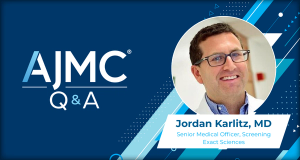 AJMC Q&A with Dr Jordan Karlitz