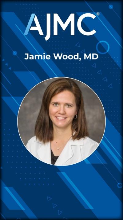 Headshot of Jamie Wood, MD, on AJMC branded background