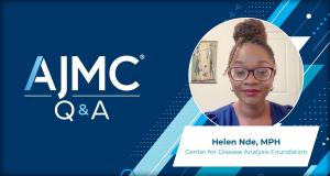 Helen Nde MPH on AJMC branded Q&A background