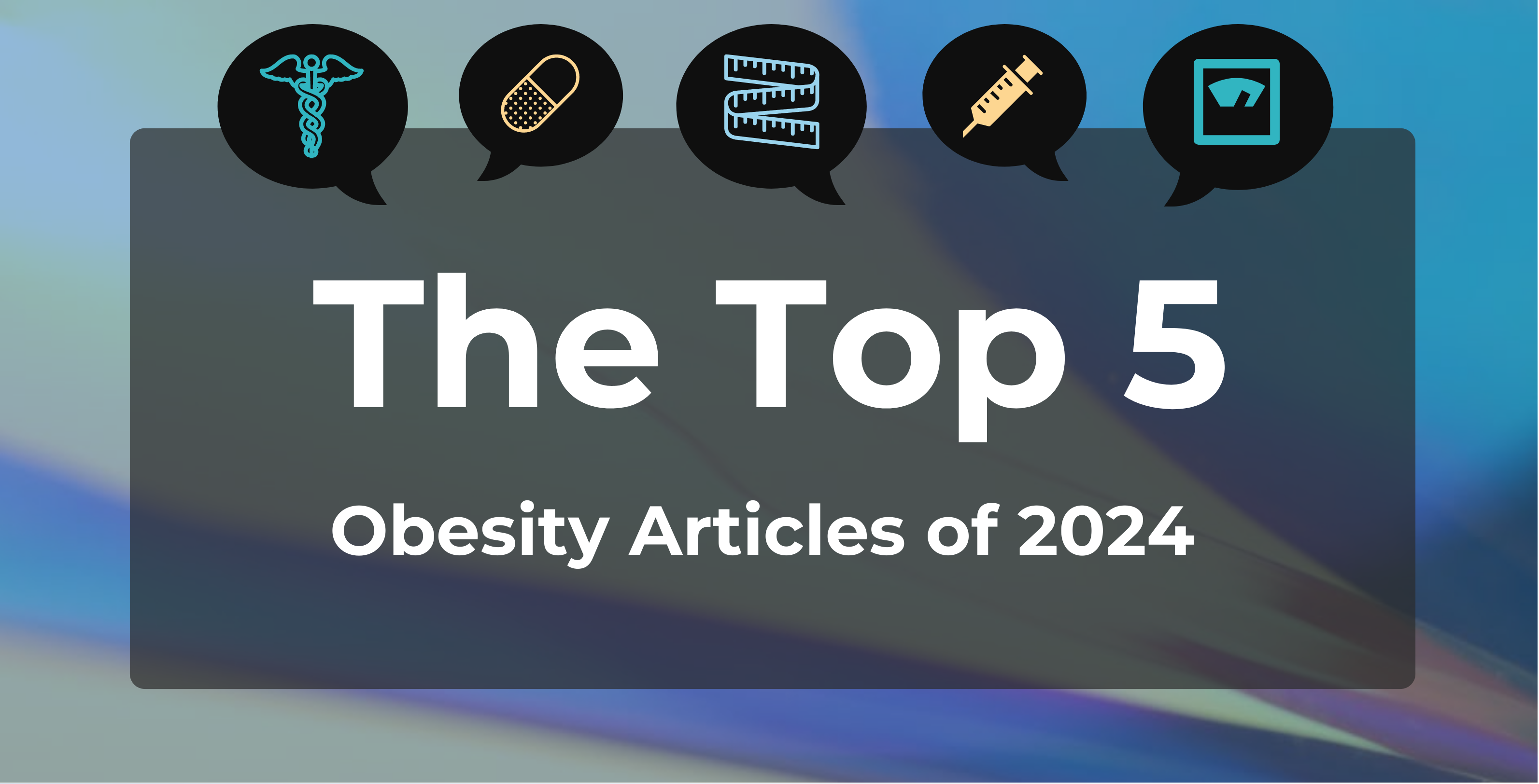 Top 5 Most-Read Obesity Articles in 2024