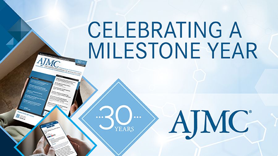 2025 marks 30 years of The American Journal of Managed Care.